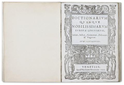 Verancsics Faustus: Dictionarium Quinque Nobilissimarum Linguarum..  Venetis, 1595. Apud Nicolaum Morettum. 