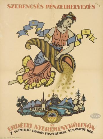 "Szerencsés pénzelhelyezés". Erdélyi nyereménykölcsön reklámplakát   