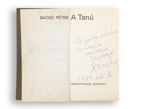 Bacsó Péter: A Tanú  Budapest, 1980, Magvető, [Sylvester ny. Szombathely] 