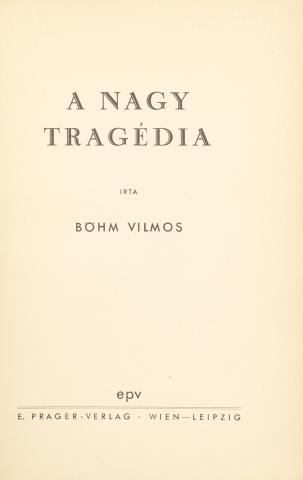 Böhm Vilmos : A nagy tragédia   