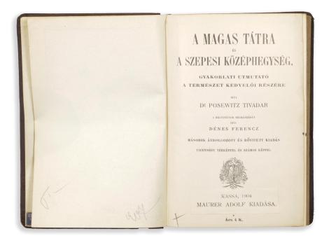 Posewitz Tivadar, dr.: A magas Tátra és a Szepesi Középhegység 1904 Kassa 