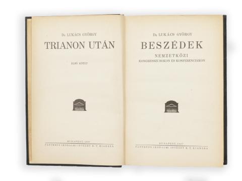 Lukács György, dr.: Trianon után. I-III. kötet.  Bp., 1927, Pantheon. (Globus ny.). 212+310+[1]+398p. 