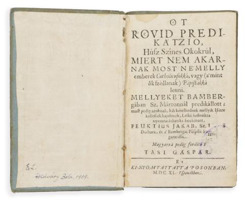 Tasi Gáspár (ford.) : Öt rövid predikátzio, Húsz Színes Okokrúl, miért nem akarnak most némelly emberek Catholicusokká, vagy ... Pápistákká lenni.  1640 Pozsony 