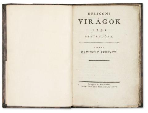 Kazinczy Ferentz: Heliconi virágok 1791 esztendőre. Szedte ~.  1791 Pozsonyban és Komáromban Wéber Simon Péter 
