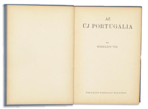 Mihelics Vid: Az új Portugália  Budapest, Franklin 