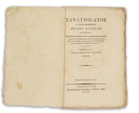 Balásházy János: Tanátsolatok a' magyarországi mezei gazdák számára. 1829 Sárospatakon, Nádaskay András 
