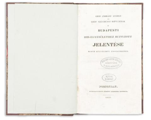 Széchenyi István, gróf: Gróf Andrásy György és ~nak a' budapesti Híd-Egyesülethez irányzott jelentése midőn külföldrül visszatérének 1833 Pozsonban, Fűskúti Landerer Lajos 