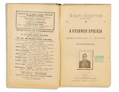 Kneipp Sebestyén: A gyermek ápolása egészséges és beteg napokban.  Budapest, [1900]. Schmidl Sándor. 
