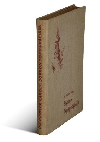 Sopron topográfiája utca- és házjegyzékkel, részletes statisztikai táblákkal. Szerkesztette: Dr. Heimler Károly városi főjegyző.  1936 Sopron 
