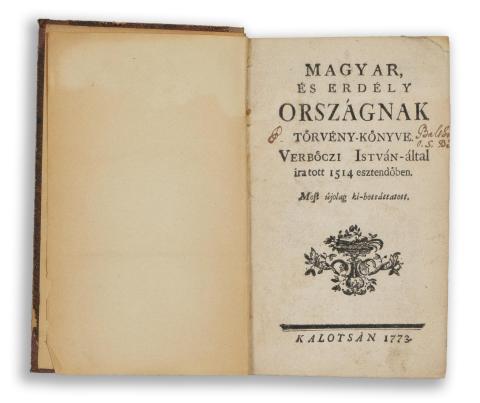 [Werbőczy] Verbőczi István : Magyar és Erdély Országnak törvény-könyve. – által iratott 1514 esztendőben. Most újolag ki-bocsáttatott. 1773 Kalocsa 