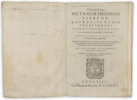 Ovidius Naso, Publius: Metamorphoseon Libri XV. Raphaelis Regii Volterrani luculentissima explanatio ...  Venetiis, 1586. Niccolò Moretti. 