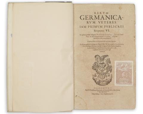 Rerum Germanicarum veteres jam primum publicati scriptores VI.  Francofurti, 1607. Claudium Marnium & Ionannis Aubrii. 