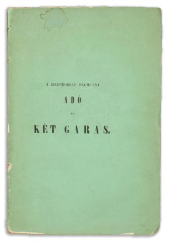 Széchenyi István, Gróf : A Jelenkorban megjelent Adó és két garas 1844 Budán, Magyar Kir. Egyetem 