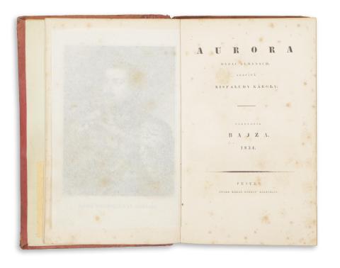 Aurora hazai almanach. Alapítá Kisfaludy Károly. Folytatja Bajza.1834.  1834 Pesten, Ifjabb Kilián György költségén 