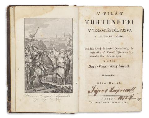 Ajtay Sámuel, Nagy-váradi: A’ világ’ történetei a’ teremtéstől fogva a’ legújabb időkig...I-II. 1814 Pesten, Trattner Tamás János 