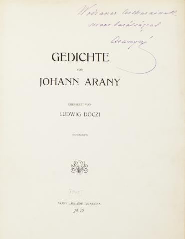  Gedichte von Johann Arany,übersetzt von Ludwig Dóczy 1903 Budapest, Arany Lászlóné tulajdona 
