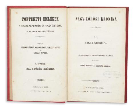 Balla Gergely: Nagy-Körösi krónika. Jegyzetekkel s oklevéltárral ellátva kiadták Szabó Károly és Szilágyi Sándor. 1856  