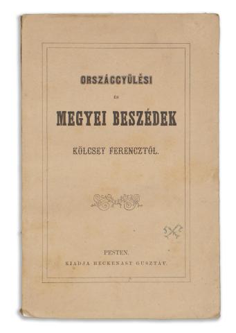 Kölcsey Ferencz: Országgyülési és megyei beszédek. -- Minden munkái. VI. kötet. 1848 Pest, Heckenast Gusztáv 