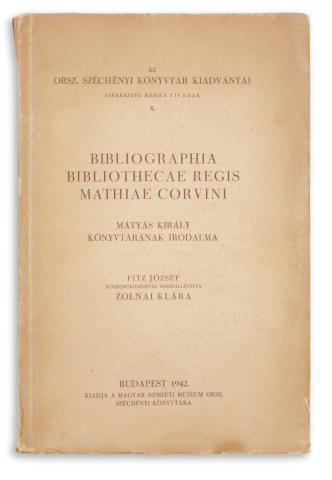 Zolnai Klára: Bibliographia bibliothecae regis Matthiae Corvini. Mátyás király könyvtárának irodalma. 1942 Budapest, OSzK 