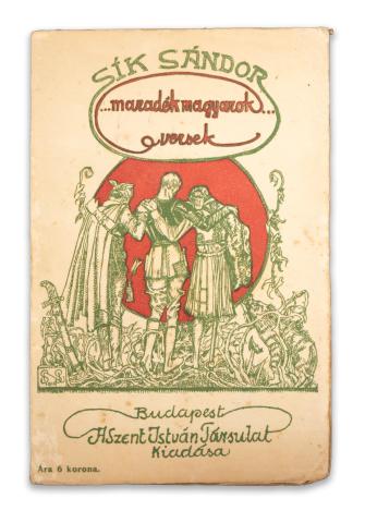 Sík Sándor: Maradék magyarok! Versek. 1919 Bp. Szent-István-Társulat 