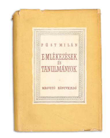 Füst Milán : Emlékezések és tanulmányok  Budapest, 1956. Magvető Kiadó. 