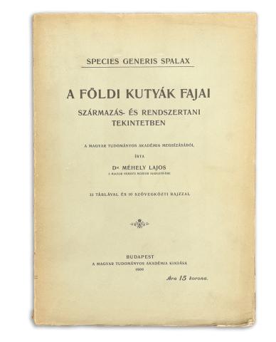 Méhely Lajos: A földi kutyák fajai. Származás- és rendszertani tekintetben. - Species generis Spalax.  Bp. 1909. MTA. [Athenaeum]  