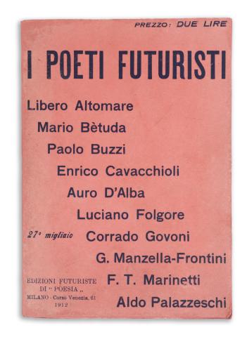 Marinetti Filippo Tommaso: I poeti futuristi. Edizioni futuriste di „Poesia” 1912  Milano, 1912. 
