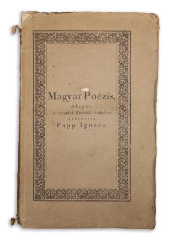 Papp Ignácz : Magyar poézis, Alapúl a' verselni Kivánók' kedvéért szerzette --.   Weszprémben, 1828. Számmer Alajos betüivel. 
