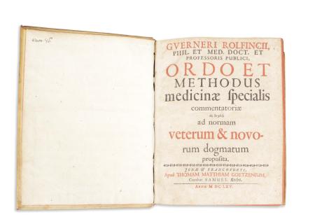 Guerneri Rolfincii:  Ordo et methodus medicinae specialis commentatoriae ad normam veterum & novorum dogmatum proposita 1665 Jenae &Francofurti, Samuel Krebs  