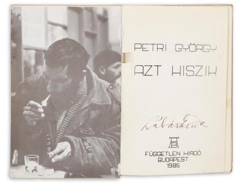 Petri György: Azt hiszik. Első kiadás  Bp. 1985. AB Független Kiadó. 
