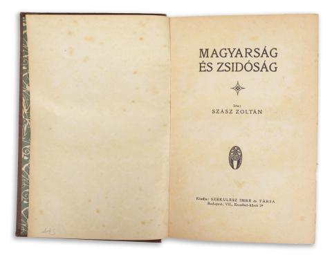 Szász Zoltán : Magyarság és zsidóság  Budapest 