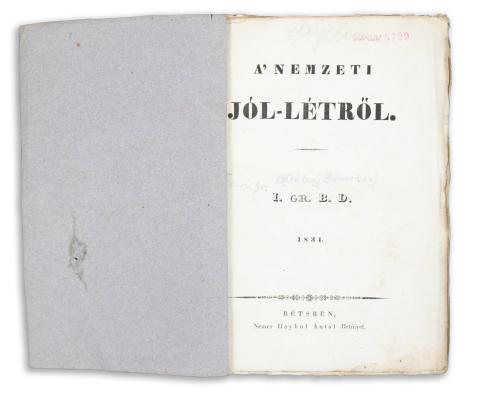 [Bethlen Domokos, iktári gróf] I. Gr. B. D.  : A’ nemzeti jól-létről.  Bétsben, 1831. Nemes Haykul Antal Betűivel. 