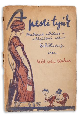 A pesti tyúk. Budapest erkölcse a világháború után. Erkölcsrajz. Írta: Két vén kakas   [Budapest], Duna-Híradó, [1925] 