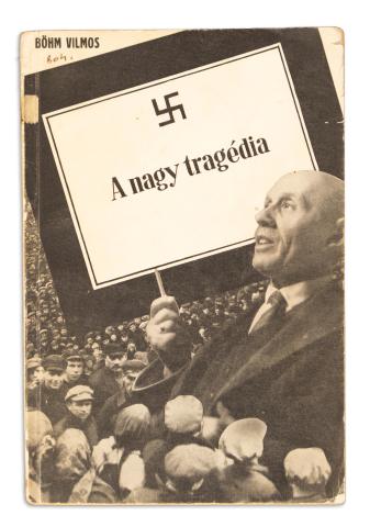 Böhm Vilmos: A nagy tragédia 1933 Wien,  E. Prager Verlag 