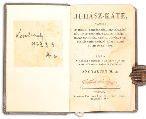 Angyalffy M[átyás] A[ndrás] : Juhász-káté, vagyis a' juhok tartásáról, tenyésztéséről, javíttásáról 's nemesíttéséről, használásáról, nyavalyáiról, 's orvoslásáról szólló közértelmű rövid oktatások. ...  Pesten, 1830. Petrózai Trattner J. M. és Károlyi István. 