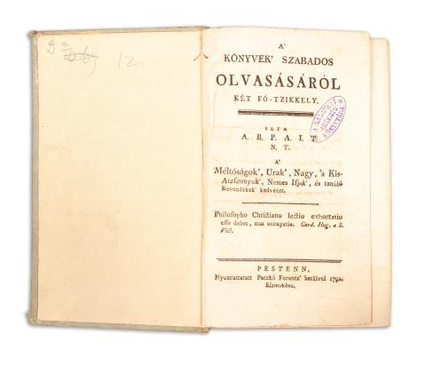 [Alexovics Vazul [Basil]: A könyvek szabados olvasásáról két fő-tzikkely. Írta A. B. P. A. I. T.  1792 Pesten, Patzkó Ferentz 
