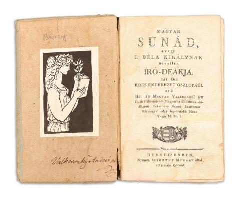 Anonymus: Magyar Sunád, avagy I. Béla királynak nevetlen író-deákja. Kit Ősi édes emlékezet’ oszlopáúl az ő Hét Fő Magyar Vezérekről írtt Deák Históriájából Magyarba öltöztetve előállatott [...] M. M. I.	 1799  Debreczenben, Nyomtt. Szigethy Mihály  