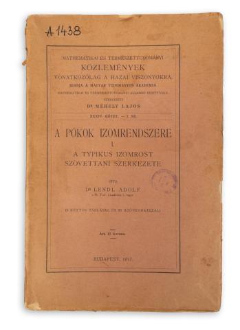 Lendl Adolf, Dr.: A pókok izomrendszere. I. A typikus izomrost szövettani szerkezete  Budapest, 1917, MTA 