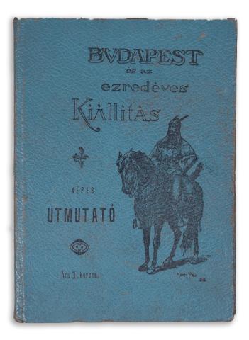 Budapest és az ezredéves kiállítás. Képes útmutató  Budapest, "Phoebus", é. n.  