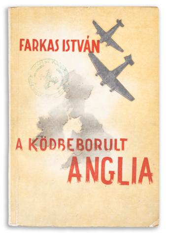 Farkas István : A ködbeborult Anglia  Budapest, 1940, Budai Bernwallner József 