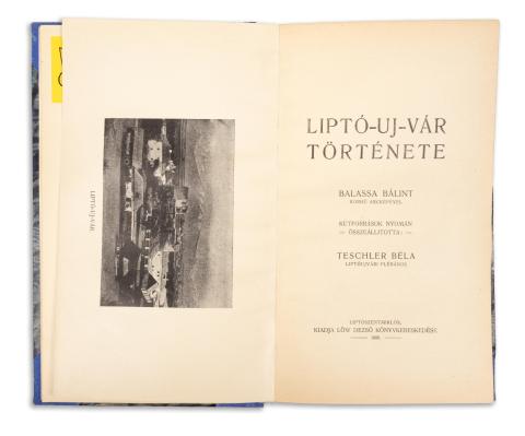 Teschler Béla : Liptó-Uj-Vár története. Balassa Bálint korhű arcképével. Kútforrások nyomán összeállította --.  Liptószentmiklós, 1906. Löw Dezső 
