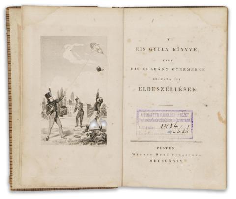 [Döbrentei Gábor]: A’ kis Gyula könyve vagy fiú és leány gyermekek számára írt elbeszéllések.   Pesten, 1829, Wigand Ottó [Petrózai Trattner J. és Károlyi I.] 