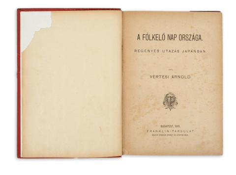 Vértesi Arnold: A fölkelő nap országa. Regényes utazás Japánban.  Budapest, 1878, Franklin 