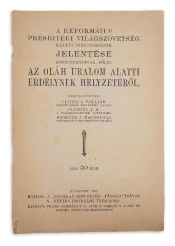 A Református Presbiteri Világszövetség keleti bizottságának jelentése Középeurópának...  Budapest, 1921, Bocskay Szöv. [Légrády ny.] 