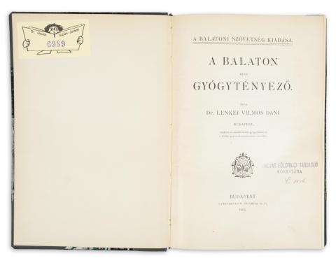 Lenkei Vilmos Dani, Dr.: A Balaton, mint gyógytényező  Budapest, 1912. Stephaneum ny. 