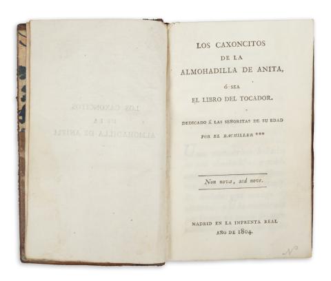Los Caxoncitos de la almohadilla de anita ó sea El libro del tocador. Dedicado a las señoritas de su edad por el Bachiller ***.  Madrid, 1804, Imprenta Real 