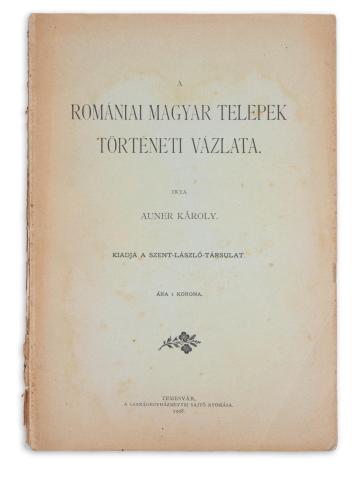 Auner Károly: A romániai magyar telepek történeti vázlata.  Temesvár, 1908, Csanádegyházmegyei sajtó 