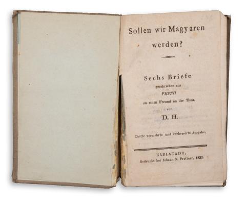 [Hoitsy Sámuel, domályosi]: Sollen wir Magyaren werden? Sechs Briefe geschrieben aus Pesth an einen Freund an der Theis, von D. H.  Karlstadt, 1833. Johann N. Prettner 