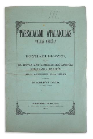 Schlauch Lőrincz, dr.: Társadalmi átalakulás vallás nélkül!  Temesvárott, 1872, Magyar testvérek 