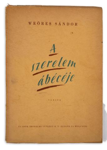 Weöres Sándor: A szerelem ábécéje  Budapest, [1946] Singer és Wolfner [Függetlenség ny.] 